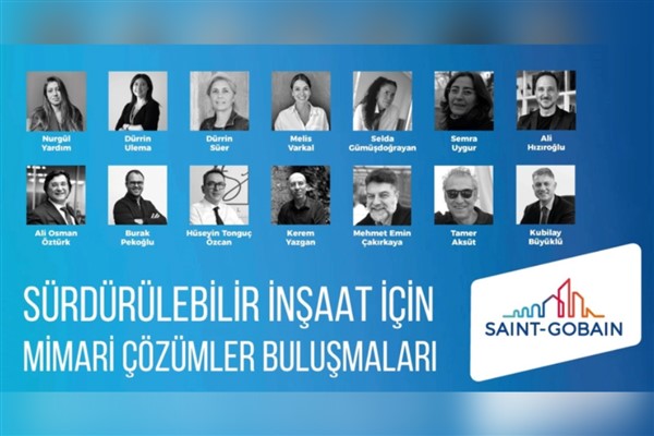 Saint-Gobain daha iyi bir dünya için, mimarlar ile bir araya gelmeye devam ediyor