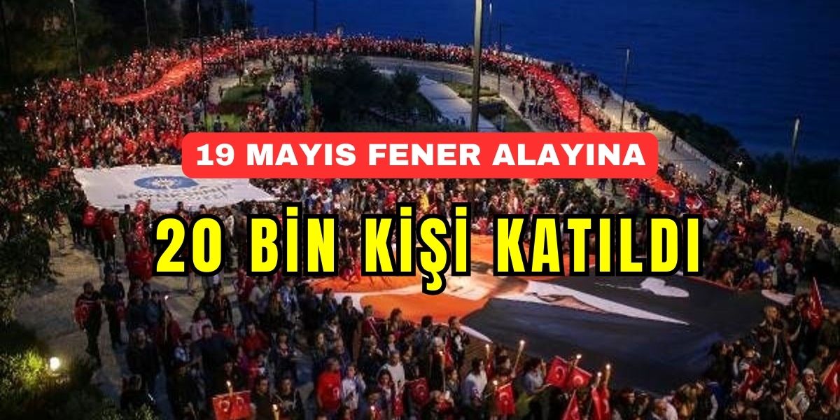 Antalya’da 19 Mayıs Fener Alayına 20 Bin Kişi Katıldı