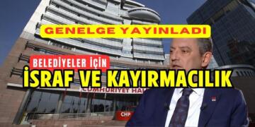 CHP Belediyeler için bir Genelge Yayınladı