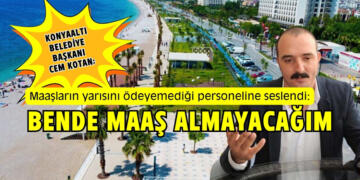 Konyaaltı Belediye Başkanı Cem Kotan:”Bende Maaş Almayacağım”