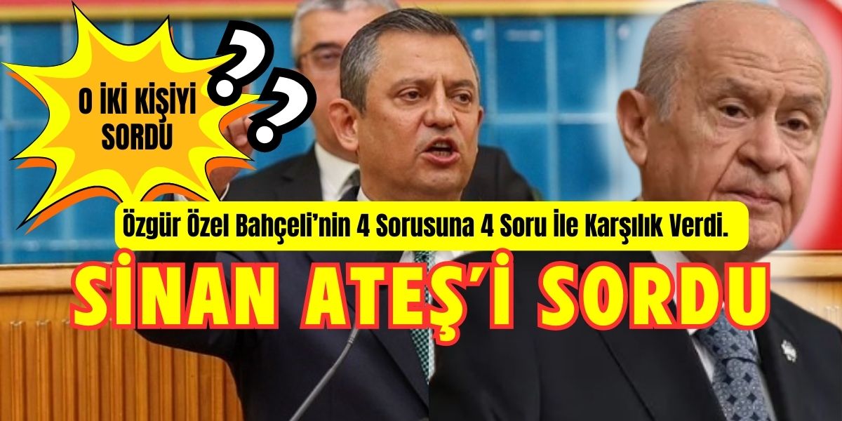 Bahçeli Özer’e 4 Soru Sordu, Özgür Özel’de Bahçeliye 4 Soru Sordu