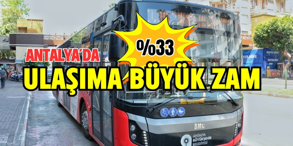 Antalya’da Kent İçi Ulaşım Ücretlerine Yüzde 33 Zam