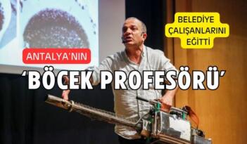 Antalya’nın ‘Böcek profesörü’ Belediye’ye Etkili İlaçlama Dersi Verdi.