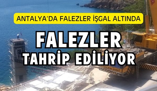 TMMOB, Antalya’da Falezler’e Acil Müdahaleye Çağırdı.