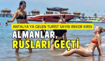 Antalya’ya Gelen Turist Sayısı: Almanya Lider, Ruslar İkinci Sıraya Yerleşti.