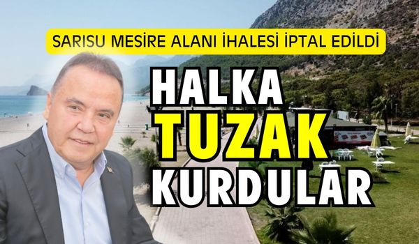 Antalya Belediye Başkanı Muhittin Böcek İsyan Etti: ‘Halka Tuzak Kurdular’