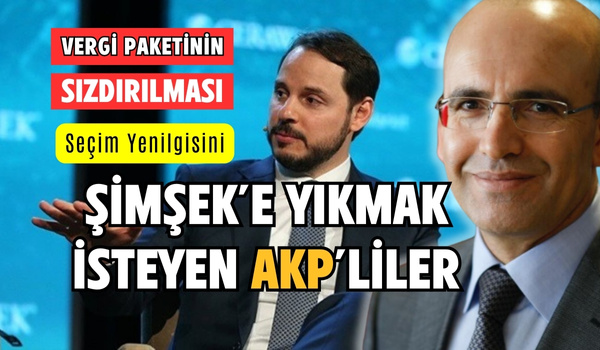 Vergi Paketi Sızıntısı: Mehmet Şimşek Hedefte mi?