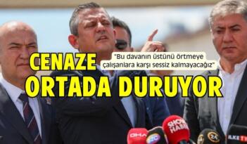 CHP Genel Başkanı Özel; ‘Cenaze Ortada Duruyor’