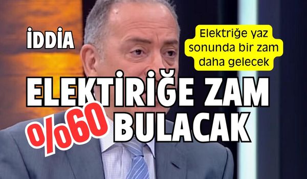 Fatih Altaylı’dan Elektrik Zammı İddiası: Yıl Sonuna Kadar Yüzde 60 Zam Geliyor