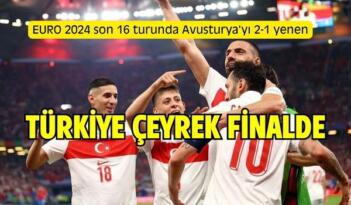 EURO 2024: Avusturya’yı Yenen Türkiye Çeyrek Finale Yükseldi